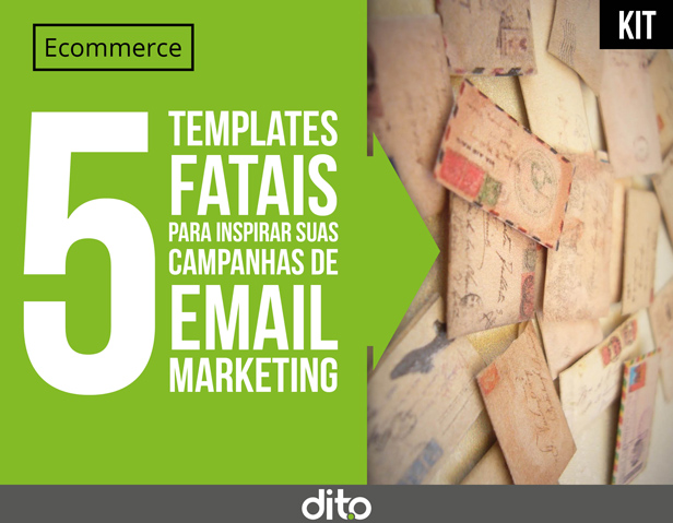 5 templates fatais para inspirar suas campanhas de email marketing